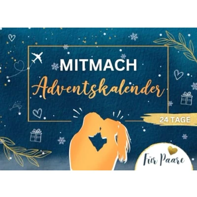 Abbildung von Mitmach Adventskalender für Paare: 24 inspirierende Ideen eine wundervolle Vorweihnachtszeit Inklusive Fotoseiten unvergessliche Erinnerungen