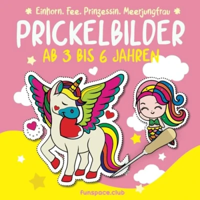 Abbildung von Prickelbilder Ab 3 bis 6 Jahren : Einhorn, Fee, Prinzessin, Meerjungfrau: Malen, Prickeln, Ausschneiden und Basteln. Bastelbuch für Kinder 2 4 5 ... Prickelbuch Jungen Mädchen.)