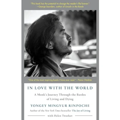 Abbildung von In Love with the World: A Monk&#039;s Journey Through Bardos of Living and Dying