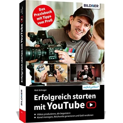 Abbildung von Erfolgreich starten mit YouTube: Das Praxisbuch Tipps vom Profi