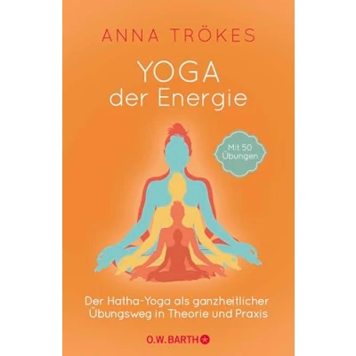 Abbildung von Yoga Der Energie: Hatha als ganzheitlicher Übungsweg in Theorie und Praxis