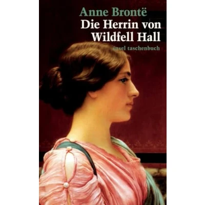 Abbildung von Die Herrin von Wildfell Hall: Roman (insel taschenbuch)