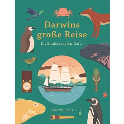 Abbildung von Darwins große Reise Die Entdeckung der Natur (Midas Kinderbuch)