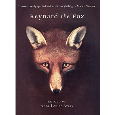 Abbildung von Reynard the Fox: Retold by Anne Louise Avery