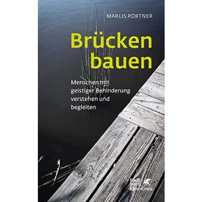 Abbildung von Brücken bauen (Konzepte der Humanwissenschaften): Menschen mit geistiger Behinderung verstehen und begleiten