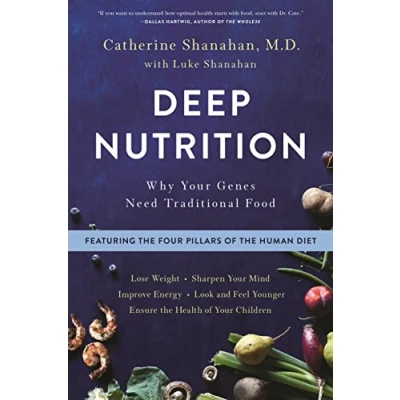 Abbildung von Deep Nutrition: Why Your Genes Need Traditional Food