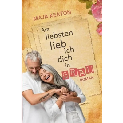Abbildung von Am liebsten lieb ich dich in Grau