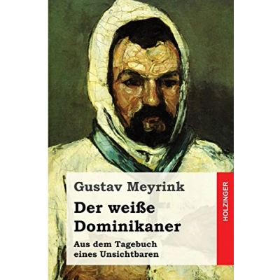 Abbildung von Der weisse Dominikaner: Aus dem Tagebuch eines Unsichtbaren