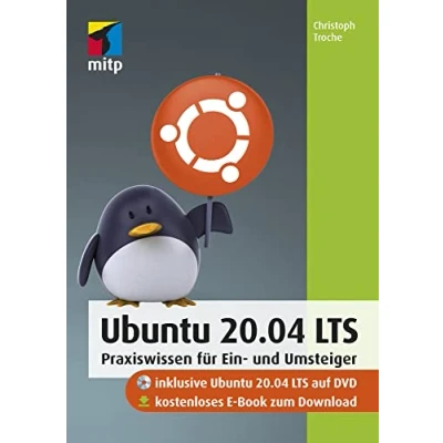 Abbildung von Ubuntu 20.04 LTS: Praxiswissen für Ein und Umsteiger (mitp Anwendungen)