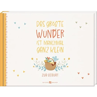 Abbildung von Das größte Wunder ist manchmal ganz klein: Zur Geburt. Foto und Erinnerungsbuch (Scrapbooks)