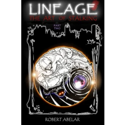 Abbildung von LINEAGE: The Art of Stalking: (part two) (LINEAGE: Legacy don Juan and Carlos Castaneda, Band 6)