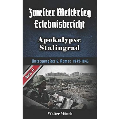 Abbildung von Zweiter Weltkrieg Erlebnisbericht Apokalypse Stalingrad: Untergang der 6. Armee 1942 1943