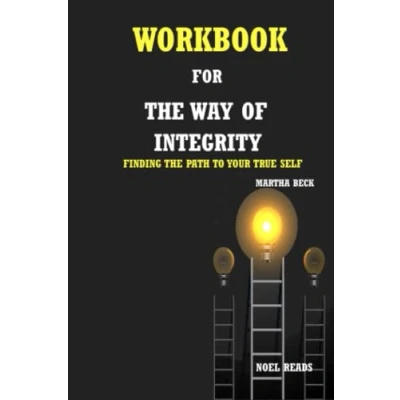 Abbildung von the Way of integrity by Martha Beck: Finding Path to Your True Self