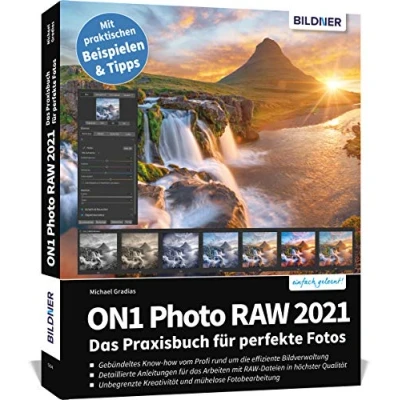 Abbildung von ON1 Photo RAW 2021: Das Praxisbuch für perfekte Fotos