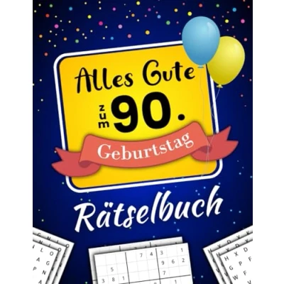 Abbildung von Alles Gute zum 90. Geburtstag Rätselbuch: Feierlicher Rätsel Mix inkl. Wortsuchrätsel, Sudoku, Quizfragen und vielem mehr (90 Geschenk)