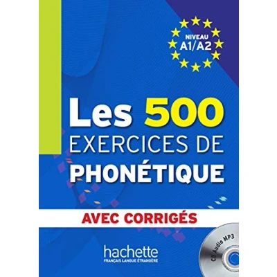 Abbildung von Les 500 Exercices Phonetique A1/A2 Livre + corriges Integres CD Audio: Niveau avec audio MP3