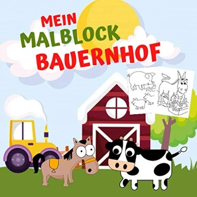 Abbildung von Mein Malblock Bauernhof: Tiere und Bauernhofbildern Zum Ausmalen, auf dem Bauernhof mit 50 tolle Tiermotive ab 2 Jahren, Malvorlage.