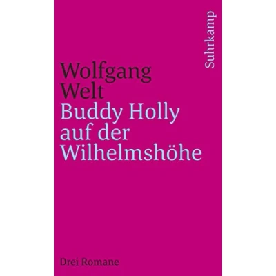 Abbildung von Buddy Holly auf der Wilhelmshöhe: Drei Romane (suhrkamp taschenbuch)