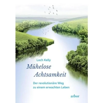 Abbildung von Mühelose Achtsamkeit: Der revolutionäre Weg zu einem erwachten Leben