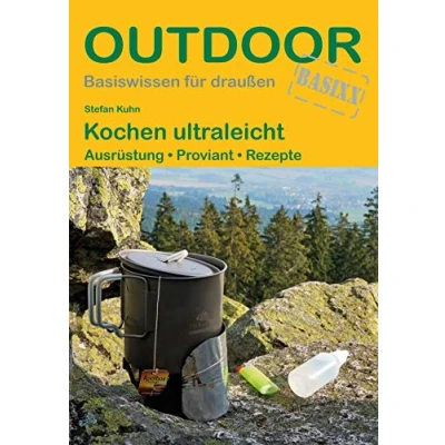 Abbildung von Kochen ultraleicht: Ausrüstung · Proviant Rezepte (Basiswissen für draußen, Band 424)