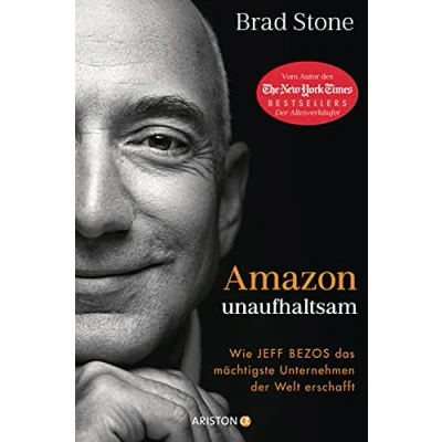 Abbildung von Amazon unaufhaltsam: Wie Jeff Bezos das mächtigste Unternehmen der Welt erschafft Autor des New York Times Bestsellers »Der Allesverkäufer« Deutsche Ausgabe von »Amazon Unbound«