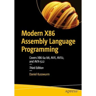 Abbildung von Modern X86 Assembly Language Programming: Covers 64 bit, AVX, AVX2, and AVX 512