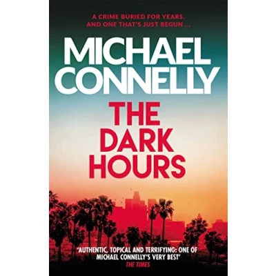 Abbildung von The Dark Hours: gripping Ballard &amp; Bosch Thriller (Ballard and Bosch)