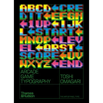 Abbildung von Arcade Game Typography: The Art of Pixel Type