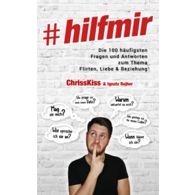 Abbildung von #hilfmir: Die 100 häufigsten Fragen und Antworten zum Thema Flirten, Liebe &amp; Beziehung