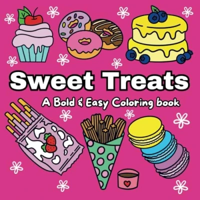 Abbildung von Sweet Treats: A Bold &amp; Easy Coloring Book with Simple Fun Treats Designs for both Adults and Kids