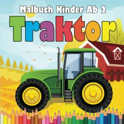 Abbildung von Malbuch Kinder Ab 2 Traktor: Einfache Malvorlagen für 5 Jahre, Traktor auf dem Bauernhof Jungen und Mädchen zum Ausmalen.(Einzigartige Designs).