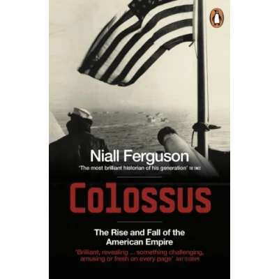 Abbildung von Colossus: the Rise and Fall of American Empire