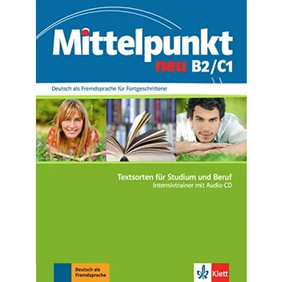 Abbildung von Mittelpunkt neu B2/C1: Deutsch als Fremdsprache für Fortgeschrittene. Intensivtrainer mit Audio CD (Mittelpunkt neu: Fortgeschrittene)