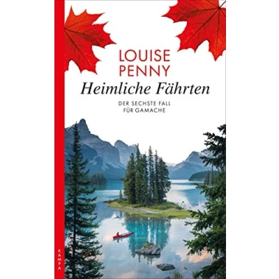 Abbildung von Heimliche Fährten: Der sechste Fall für Gamache (Ein Gamache)