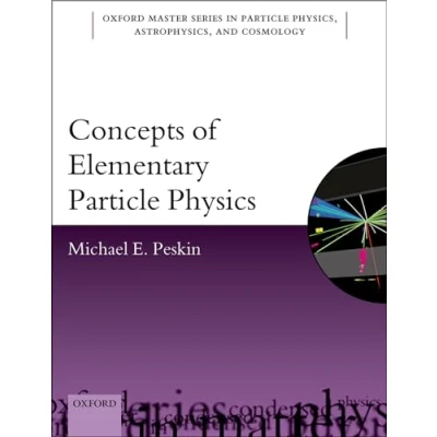 Abbildung von Concepts of Elementary Particle Physics (Oxford Master Series in Physics, Astrophysics, and Cosmology, Band 26)