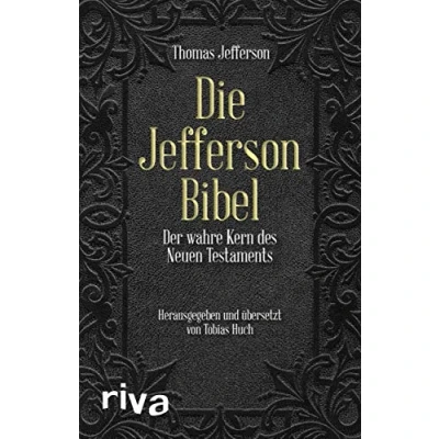 Abbildung von Die Jefferson Bibel: Der wahre Kern des Neuen Testaments