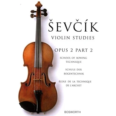 Abbildung von Sevcik Violin Studies: Opus 2, Part 2; School of Bowing Technique, Schule Der Bogentechnik, Ecole De La Technique L&#039;Archet: The Original Studies