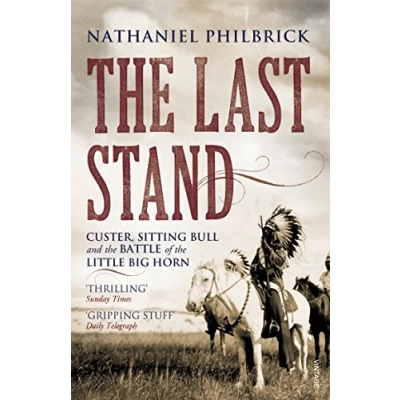 Abbildung von the Last Stand: Custer, Sitting Bull and Battle of Little Big Horn