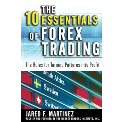 Abbildung von The 10 Essentials of Forex Trading (PB): Rules for Turning Patterns into Profit