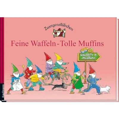 Abbildung von Zwergenstübchen Feine Waffeln Tolle Muffins (Zwergenstübchen Backbücher und Kochbücher für Kinder, Eltern, Familien)