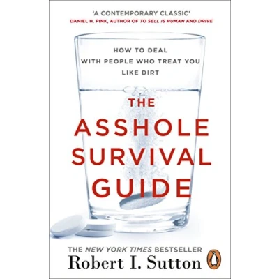 Abbildung von The Asshole Survival Guide: How to Deal with People Who Treat You Like Dirt