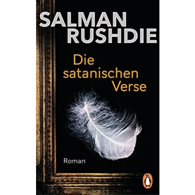 Abbildung von Die satanischen Verse: Roman „Ein Weltereignis und episches Meisterwerk.“ (Süddeutsche Zeitung) Friedenspreis für Salman Rushdie 2023