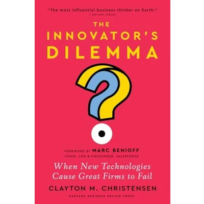 Abbildung von Innovator&#039;s Dilemma: When New Technologies Cause Great Firms to Fail (Management of Innovation and Change)