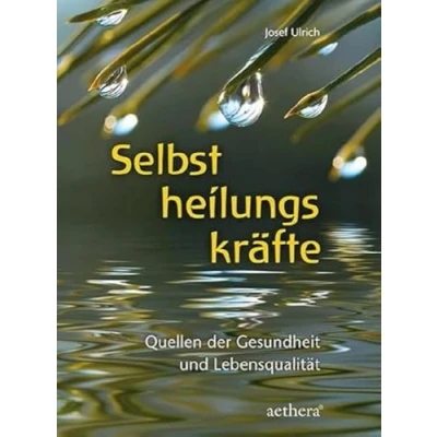 Abbildung von Selbstheilungskräfte: Quellen der Gesundheit und Lebensqualität (aethera)