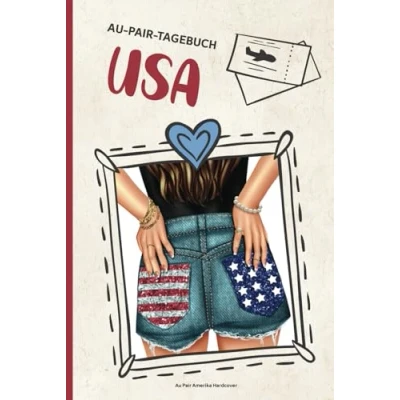Abbildung von Au Pair Amerika Hardcover: Gebundenes Reisetagebuch für mein Auslandsjahr USA ein Reisejournal als Geschenk zum Ausfüllen und Selber schreiben den Aufenthalt im Ausland