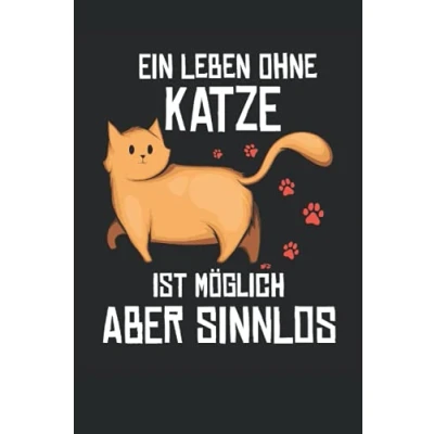 Abbildung von Ein Leben ohne Katze ist möglich aber sinnlos: 6&#039; x 9&#039; Notizbuch Liniert 120 Seiten Lustiges Geschenk für Katzenmama und Katzenliebhaberin