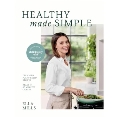Abbildung von Deliciously Ella Healthy Made Simple: Delicious, plant based recipes, ready in 30 minutes or less