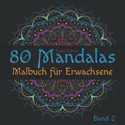 Abbildung von 80 Mandalas: Malbuch für Erwachsene zum Stress abbauen und Entspannen (Dunkle Edition)