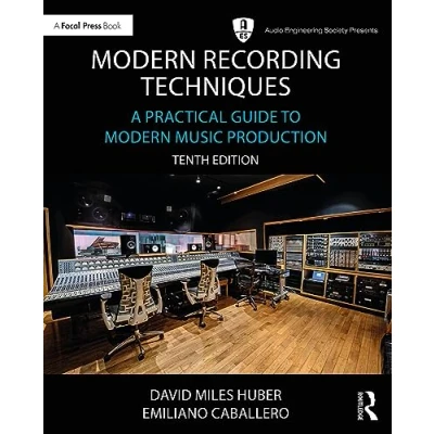 Abbildung von Modern Recording Techniques: A Practical Guide to Music Production (Audio Engineering Society Presents)