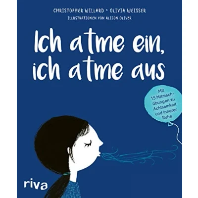 Abbildung von ich atme ein, aus: Mit 15 Mitmachübungen zu Achtsamkeit und innerer Ruhe